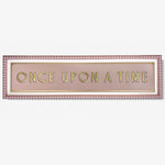 ONCE UPON A TIME - Screen Print with Bobbin Frame Option - Rose Pink