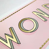 WONDERFUL Blush Pink Limited Edition - Screen Print with Bobbin Frame Option - One AP Left