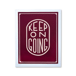 Keep On Going - Limited Edition - Burgundy