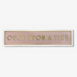 ONCE UPON A TIME - Screen Print with Bobbin Frame Option - Rose Pink