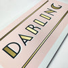DARLING Blush Pink Limited Edition - Screen Print - Daisy Emerson