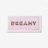 DREAMY - Screen Print - Daisy Emerson