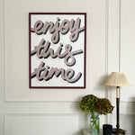 Enjoy This Time - Screen Print