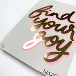 FIND YOUR JOY - Limited Edition Mini Print - (Artists Proofs Only)