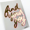FIND YOUR JOY - Limited Edition Mini Print - (Artists Proofs Only)