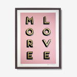 More Love Framed - Screen Print - Daisy Emerson