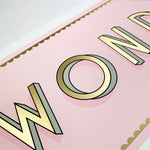WONDERFUL Blush Pink Limited Edition - Screen Print with Bobbin Frame Option - One AP Left